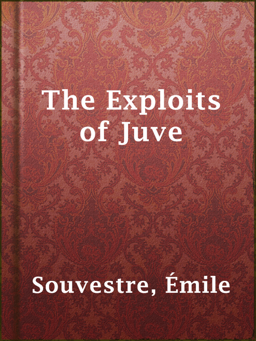 Émile Souvestre作のThe Exploits of Juveの作品詳細 - 貸出可能
